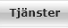 Tj&auml;nster