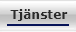 Tj&auml;nster